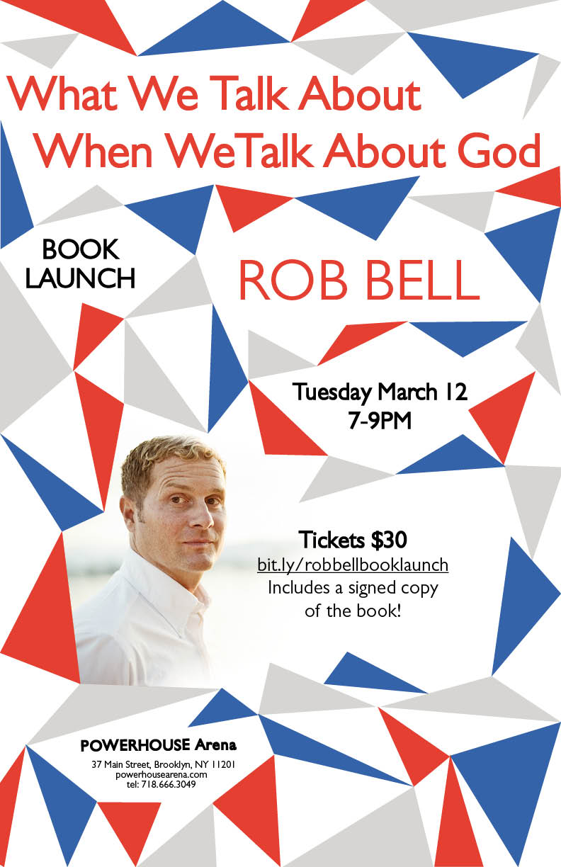 Book Launch: What We Talk About When We Talk About God by Rob Bell