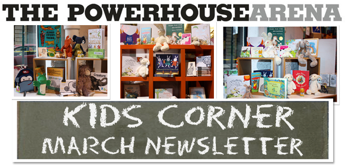 powerHouse Arena Kids' Corner Newsletter March 2010
